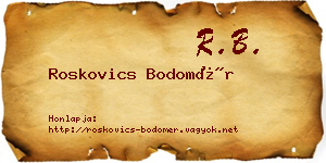 Roskovics Bodomér névjegykártya